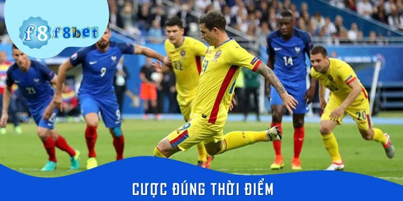 Tinh ý chọn thời gian cược hợp lý