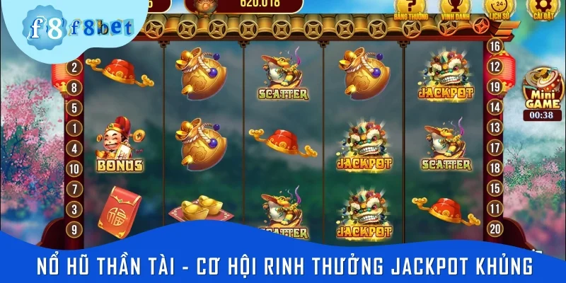 Nổ hũ Thần Tài - Cơ hội rinh thưởng jackpot khủng